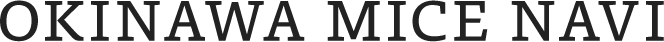 OKINAWA MICE NAVI